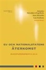 Antonina Bakardjieva Engelbrekt, Anna Michalski, Lars Oxelheim - EU och nationalstatens återkomst