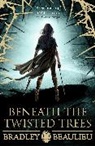 Bradley Beaulieu, Beaulieu Bradley - Beneath the Twisted Trees