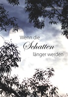 Gabriele Walter - Wenn die Schatten länger werden