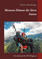 Hannes Altenburger - Meinem Dämon die Stirn bieten