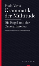 Paolo Virno - Grammatik der Multitude / Die Engel und der General Intellect