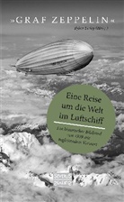 Björn Bedey, Björn Bedey - "Graf Zeppelin" - Eine Reise um die Welt im Luftschiff