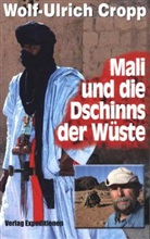 Wolf-Ulrich Cropp - Mali und die Dschinns der Wüste