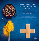 Kari Berndl, Karin Berndl, Nici Hofer - Pfefferwickel, Kurkumamilch & Co.