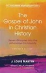 J. Louis Martyn, Paul N. Anderson - The Gospel of John in Christian History, (Expanded Edition)