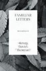 Henry D. Thoreau - Familiar Letters - The Writings of Henry David Thoreau
