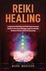 Mark Madison - Reiki Healing