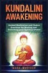 Mark Madison - Kundalini Awakening