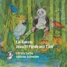 Christa Garbe, Johanna Schneider, Edition Wirkstatt - Ein Kakadu besucht Panda und Tiger
