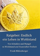 Frank Mildenberger - Ratgeber: Endlich ein Leben in Wohlstand