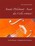 Hans-Joachim Dezelski - Avanti Dilettanti- Lasst das Cello ertönen!