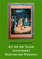 Raschid-ad-Din Watwat, Thoma Balthes, Thomas Balthes - Des rechtgeleiteten Kalifen Ali ibn Abi Talib einhundert Sprüche der Weisheit