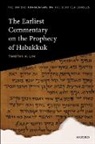 Timothy H. Lim, Timothy H. (Professor of Hebrew Bible &amp; Secon Lim, Timothy H. (Professor of Hebrew Bible &amp; Second Temple Judaism Lim, Lim Timothy H. - Earliest Commentary on the Prophecy of Habakkuk
