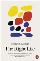 Remo H. Largo - The Right Life
