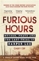 Casey Cep - Furious Hours