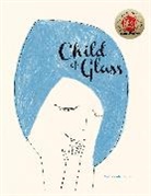 Beatrice Alemagna - Child of Glass