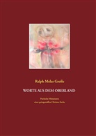 Ralph Melas Große - Worte aus dem Oberland