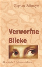 Stephan Dettmeyer - Verworfne Blicke