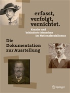 Fran Schneider, Frank Schneider - erfasst, verfolgt, vernichtet. Kranke und behinderte Menschen im Nationalsozialismus