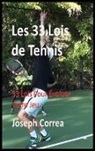 Joseph Correa - Les 33 Lois de Tennis