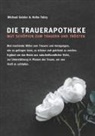 Heike Fabry, Michae Geisler, Michael Geisler - Die Trauerapotheke