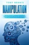 Tony Bennis - Manipulation