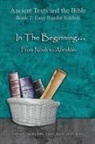 Ahava Lilburn - In The Beginning... From Noah to Abraham - Easy Reader Edition