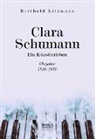 Berthold Litzmann - Clara Schumann. Ein Künstlerleben
