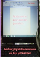 Gabriele Knell - Quantenkryptografie, Quantencomputer und Recht und Wirklichkeit