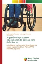 Lúcio Jorge Hammes, Luciane Lakus Roncato, Bento Selau - A gestão do processo educacional da pessoa com deficiência