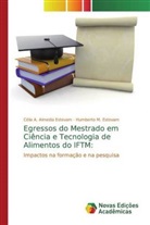 Célia A. Almeida Estevam, Humberto M. Estevam - Egressos do Mestrado em Ciência e Tecnologia de Alimentos do IFTM:
