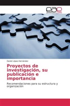 Daniel López-Hernández - Proyectos de investigación, su publicación e importancia
