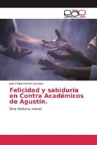 Juan Felipe Herrera Escobar - Felicidad y sabiduría en Contra Académicos de Agustín.