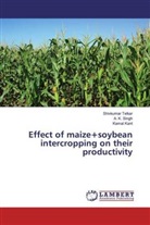Kamal Kant, A Singh, A K SINGH, A. K. Singh, Shivkuma Telkar, Shivkumar Telkar - Effect of maize+soybean intercropping on their productivity