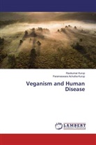 Parameswara Achutha Kurup, Ravikuma Kurup, Ravikumar Kurup - Veganism and Human Disease