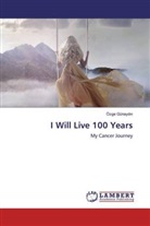 Özge Günayd¿n, Özge Günaydin - I Will Live 100 Years