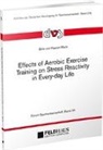 Birte von Haaren, Birte von Haaren-Mack, Birte von Haaren-Mack - Effects of Aerobic Exercise Training on Stress Reactivity in Every-day Life