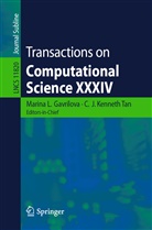 Marina L. Gavrilova, J Kenneth Tan, J Kenneth Tan, Marin L Gavrilova, Marina L Gavrilova, C. J. Kenneth Tan... - Transactions on Computational Science XXXIV