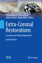 Franci Nohl, Francis Nohl, Jimmy Steele, Jimmy Steele et al, Angus Walls, Robert Wassell - Extra-Coronal Restorations