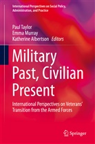 Katherine Albertson, Emm Murray, Emma Murray, Paul Taylor - Military Past, Civilian Present