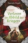 Daniela Vogel, Daniela Vogel - Verloren im Abbild des Kriegers
