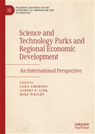 Sara Amoroso, Albert N. Link, Alber N Link, Albert N Link, Mike Wright - Science and Technology Parks and Regional Economic Development