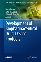 Feroz Jameel, Robert R. Nesbitt, Robert R Nesbitt, John Skoug, John W. Skoug, Joh W Skoug... - Development of Biopharmaceutical Drug-Device Products