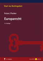 LL.M. Fetzer, Thomas Fetzer, Thomas Fetzer LL M, Kristia Fischer, Kristian Fischer - Europarecht