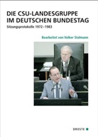 Volker Stalmann, Winfried Becker, Han Günter Hockerts, Hans Günter Hockerts, Hans Günter Hockerts, M Recker... - Die CSU-Landesgruppe im Deutschen Bundestag