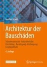 Joachim Schulz - Architektur der Bauschäden