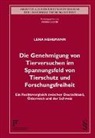 Lena Hehemann - Die Genehmigung von Tierversuchen im Spannungsfeld von Tierschutz und Forschungsfreiheit