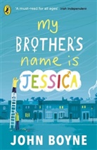 John Boyne - My Brother's Name is Jessica