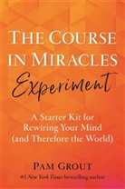 Pam Grout - The Course in Miracles Experiment