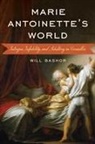 Will Bashor - Marie Antoinette''s World
